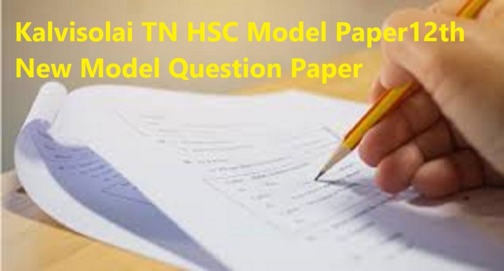 Kalvisolai TN HSC Model Paper 2024 12th New Model Question Paper 2024